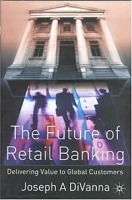 The Future of Retail Banking: Delivering Value to Global Customers артикул 11156d.