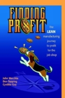 Finding Profit: The Lean Manufacturing Journey to Profit for the Job Shop артикул 11256d.