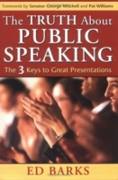 The Truth About Public Speaking: The Three Keys to Great Presentations артикул 11315d.