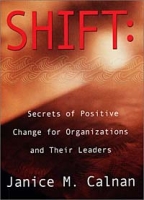 Shift: Secrets of Positive Change for Organizations and Their Leaders артикул 11320d.