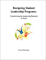 Designing Student Leadership Programs: Transforming the Leadership Potential of Youth артикул 11329d.