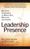 Leadership Presence: Dramatic Techniques to Reach Out, Motivate, and Inspire артикул 11347d.